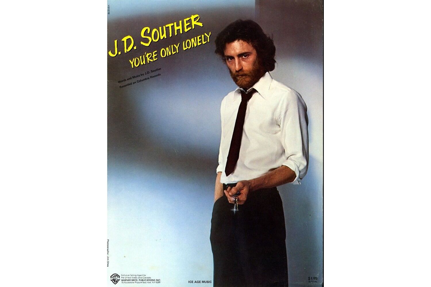 You're Only Lonely - Recorded by JD Souther on Columbia Records