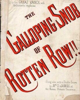 The Galloping Snob Of Rotten Row - The Celebrated Comic Song as Sung by the "Great Vance"