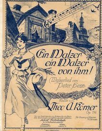 Ein Walzer - ein Walzer von Ihm! - Walzerlied von Peter Herz - Op. 114