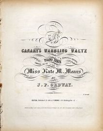 Canary's Warbling Waltz - For the Pianoforte - Dedicated to Miss Kate M. Mears
