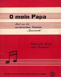 O mein Papa - Lied aus der musikalischen Komodie "Feuerwerk" - For Piano and Voice with chord symbols - German Lyrics