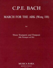 C. P. E. Bach - March for the Ark (Wotq 188) - For Three Trumpets and Timpani (4th Trumpet ad. lib.) - Musica Rara Edition No. 2149