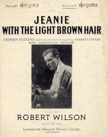 Jeanie with the Light Brown Hair - Celebrated Ballad in the Key of F Major with harmonized Refrain - Featuring Robert Wilson
