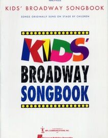 Kids' Broadway Songbook - Songs Originally Sung on Stage by Children - For Voice & Piano