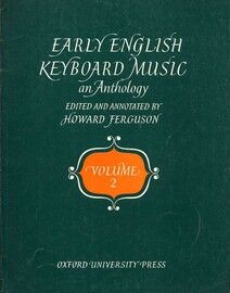 Early English Keyboard Music - An Anthology - Volume 2