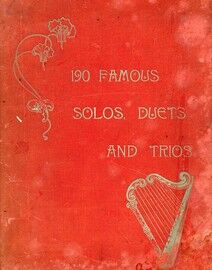 190 Famous Solos, Duets and Trios (With Piano Accompaniment)