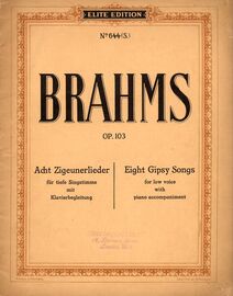 Brahms - Eight Gipsy Songs - For Low Voice in German / English with Piano accompaniment - Op. 103 - Elite Edition No. 644 (S)