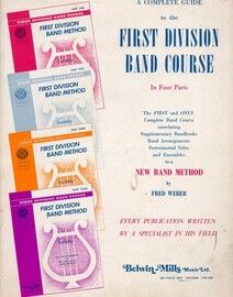 A Complete Guide to the First Division Band Course, in Four Parts - The First and Only Complete Band Course Correlating Supplementary Bandbooks, Band
