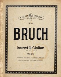 Bruch - Konzert fur Violine in the key of G minor - Op. 26 - Kistner Edition No. 82 - Piano and Violin