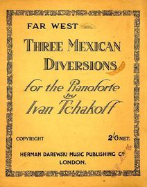 Far West - Three Mexican Diversions for the Pianoforte