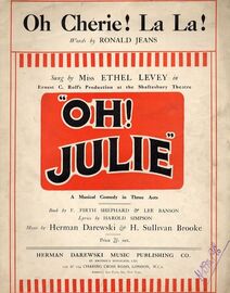 Oh Cherie! La la! - Sung by Miss Ethel Levey in "Oh Julie" - For Piano and Voice
