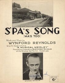 Spa's Song (Ma's Too) - Signature Tune of "A Musical Medley" - Presented at the Felixstowe Spa Pavilion 1934
