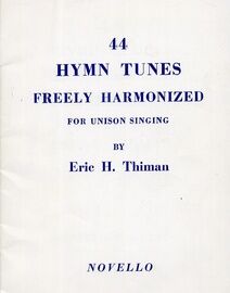 44 Hymn Tunes - Freely Harmonized for Unison Singing
