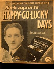 Happy Go Lucky Days - The Rollicking Care Free Chorus Hit, featured in ''Arcadian Follies'' - Key of B flat