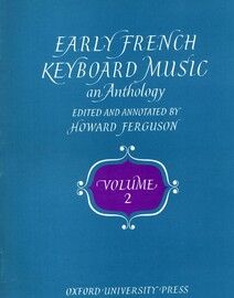Early French Keyboard Music - An Anthology - Volume 2