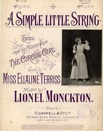 A Simple Little String, song from the musical play The Circus Girl, sung by Miss Ellaline Terriss,