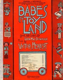 Babes in Toyland - Piano Selection from Hamlin and Mitchell's stupendous extravaganza as produced at the Grand Opera House, Chicago