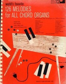 126 Melodies for All Chord Organs - World's Favorite Series No. 12