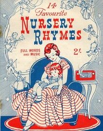 14 Favorite Nursery Rhymes, with full words and music,