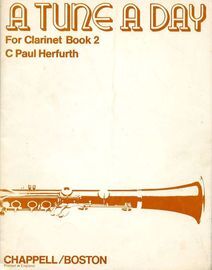 A tune a day for clarinet -  Book 2 - A second book for clarinet instructions by individual lessons or class tuition