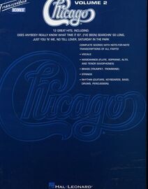 Chicago Volume 2, 12 great hits, complete scores with note for note transcriptions of all parts (vocal, woodwind, brass, strings, rhythm)