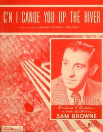C'N I Canoe You Up the River, featuring Arthur Godfrey