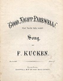Good Night Farewell, (Gut Nacht Fahr Wohl), No12 of Chappells New Edition Of Popular Songs