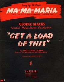 Ma Ma Maria (fee-dle, ee-dle-lee, fee-dle, ee-dle--la) - Sung by Vic Oliver in "Get a load of this"