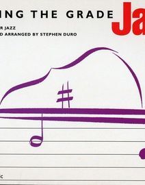 Making the Grade Jazz grade 3, 14 easy popular jazz pieces selected by Stephen Duro