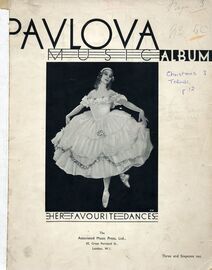 Pavlova music album, her favourite dances, in memory of the great dancer. This edition of her favourite dances is respectfully dedicated