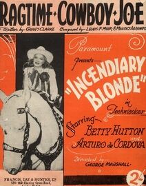 Ragtime Cowboy Joe - Paramount Presents "Incendiary Blonde" in Technicolour Starring Betty Hutton and Arturo de Cordova