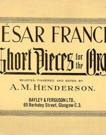 10 Short Pieces For The Organ - Selected, Fingered and Edited by A. M. Henderson