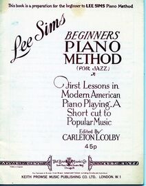 Beginners Piano Method (For Jazz) - First Lessons in Modern American Piano Playing.