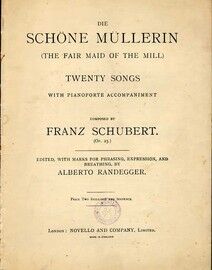 Schubert - Die Schone Mullerin (The Fair Maid of the Mill) - Op. 25 - Twenty Songs with piano accompaniment