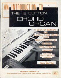 An Introduction to the 8 Button Chord Organ - A Book for Beginners for 8 Button Chord Organs with separate diagram of keyboard stave, numbers & finger