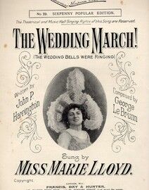 The Wedding March (The Wedding Bells were Ringing) - Song sung by Miss Marie Lloyd