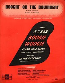 Boogin on the Downbeat - Piano Novelty from Leeds 8 to the Bar Boogie Woogie Piano Solo Series easy play arrangement edited by Frank Paparelli