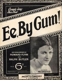 Ee, By Gum! - Comedy Fox Trot Song - Featuring Miss Gracie Fields