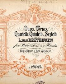 Beethoven - Duos, Trios, Quartette, Quintette, Sextette - Arranged for Piano Duet - Peters Edition 6853