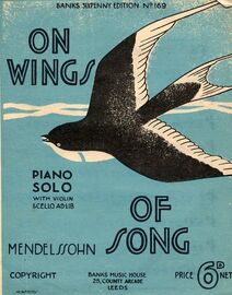 On Wings of song -  (Auf Flugeln des Gesanges) - Piano Solo with Violin Ad lib