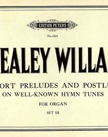 36 Short Preludes and Postludes on Well-Known Hymn Tunes - For Organ - Set III - Edition Peters No. 6163