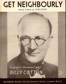 Get Neighbourly -  Billy Cotton