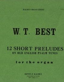 12 Short Preludes on Old English Psalm Tunes - Kalmus Organ Series No. 3221
