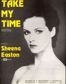 Take My Time - recorded by Sheena Easton on EMI Records
