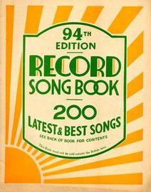 Record Song Book- 200 Latest and Best Songs - Words No Music - 94th Edition