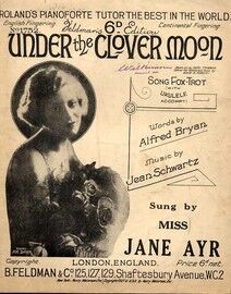Under The Clover Moon - Song Fox Trot -  Featuring Miss Jane Ayr