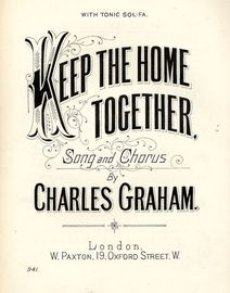 Keep the Home Together - Song and Chorus - With Tonic Sol-Fa - Paxton edition No. 941