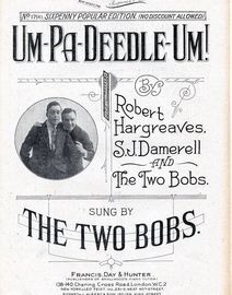 Um-Pa-Deedle-Um! - Francis, Day & Hunter Sixpenny Popular Edition No. 1790 - As sung by The Two Bobs