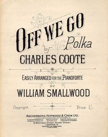 Off we Go - Polka - Easily arranged for the Pianoforte