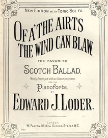 Of A' The Airts the Wind can Blaw - The Favourite Scotch ballad arranged for the Pianoforte - New Edtion with Tonic Sol-Fa